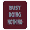 busy doing nothing girls Mousepad