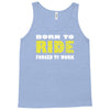 born to ride forced to work Tank Top