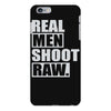 real men shoot raw iPhone 6 Plus/6s Plus Case