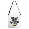 please send queso Adjustable Strap Totes