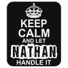Keep Calm And Let Nathan Handle It Mousepad