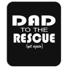 dad to the rescue Mousepad