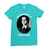 on wednesdays we wear black Ladies Fitted T-Shirt