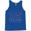 loaded like a freight train flying like an aeroplane feeling like a sp Tank Top