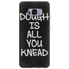 dough is all you knead Samsung Galaxy S8 Plus