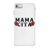 Mamacita iPhone 7 Case