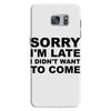 sorry i'm late Samsung Galaxy S7
