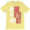 rude good better best, ideal birthday gift or present T-Shirt