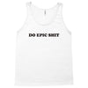 do epic shit Tank Top