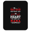 There's This Boy Who Stole My Heart He Calls Me Nana Mousepad