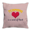 teaching is a work of heart Throw Pillow