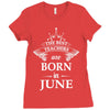 The best teachers are born in June Ladies Fitted T-Shirt