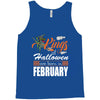 Halloween Kings Are Born In February Tank Top