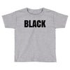 black Toddler T-shirt
