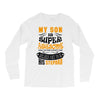 My Son Is Super Awesome His Stepdad Long Sleeve Shirts