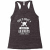This is What a Badass Grandpa Looks Like Racerback Tank