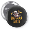 banana mee!!! Pin-back button