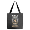 Kings Are Born In August But The Real Kings Are Born On August 6 Tote Bags
