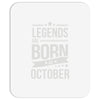 legends are born in october Mousepad
