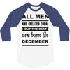 all men are created equal december 3/4 Sleeve Shirt