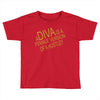 a diva Toddler T-shirt