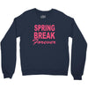 spring break forever Crewneck Sweatshirt