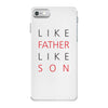 LIKE FATHER AND SON iPhone 7 Case