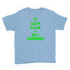 keep calm and kill zombies Youth Tee