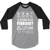 Born In February 3/4 Sleeve Shirt