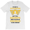 I'm Not a Superhero but I'm a Grandpa Who is Also an Engineer T-Shirt