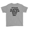 if found on ground please Youth Tee