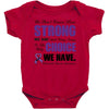 we don't know how strong we are until being strong is the only choice Baby Bodysuit