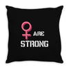 Women's March We Are Strong Throw Pillow