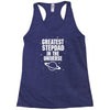Greatest Stepdad In The Universe Racerback Tank