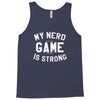 nerd game is strong Tank Top
