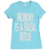 monday is a basic bitch Ladies Fitted T-Shirt
