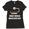 what would macgyver do Ladies Fitted T-Shirt