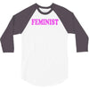 feminist 3/4 Sleeve Shirt