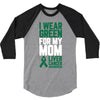 i wear green for my mom liver cancer awareness 3/4 Sleeve Shirt