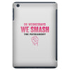 On Wednesdays We Smash The Patriarchy iPad Mini