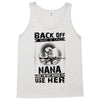 Back Of I Have A Crazy Nana And I am not Afraid To Use Her Tank Top