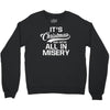 it's christmas and we're all in misery Crewneck Sweatshirt
