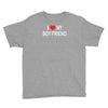 i love my boy friend Youth Tee