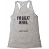 great in bed Racerback Tank