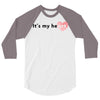 its my Heart 3/4 Sleeve Shirt