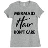 mermaid hair don't care Ladies Fitted T-Shirt