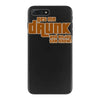 drunk show iPhone 7 Plus Case