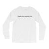neuther does anybody else Long Sleeve Shirts