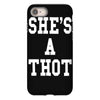 she's a thot   funny iPhone 8