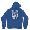 thick thighs save lives Unisex Hoodie